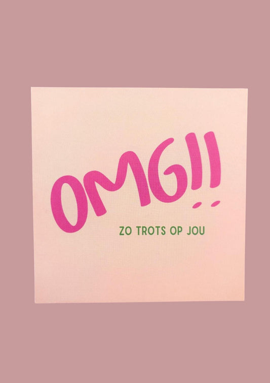 Wenskaart -OMG! Zo trots op jou