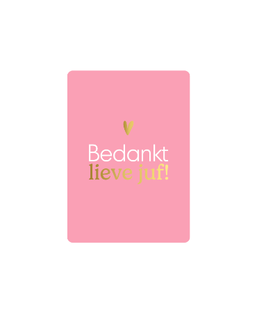 Cadeaukaartje - Bedankt lieve Juf!