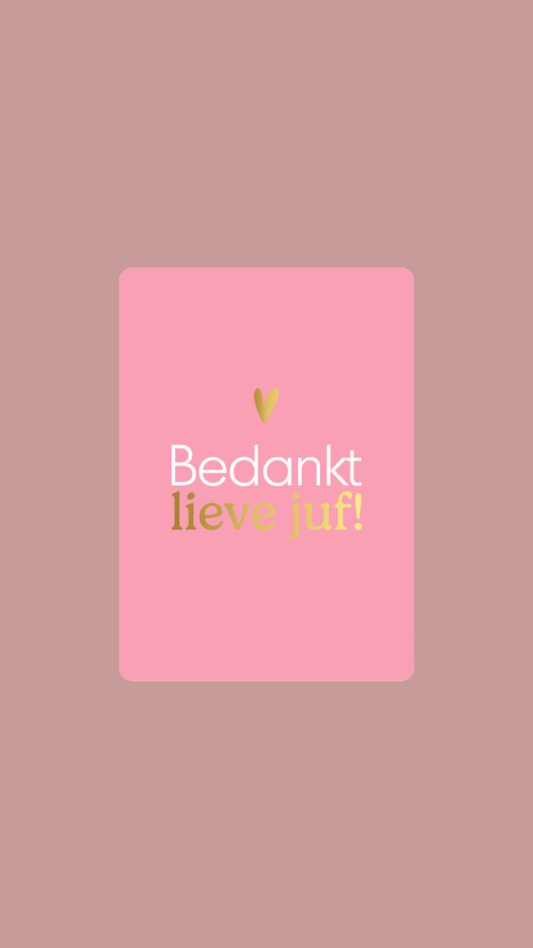 Cadeaukaartje - Bedankt lieve Juf!