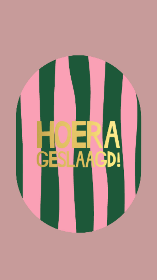Wenskaart - HOERA GESLAAGD!